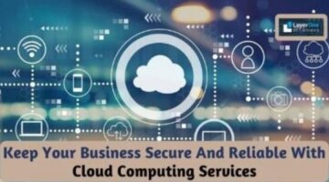 Keep Your Business Secure and reliable with Cloud Computing Service