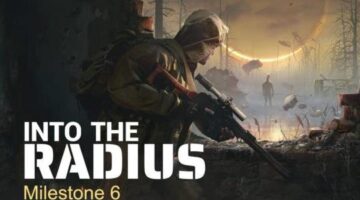 Into the Radius VR – Milestone 6 – What’s New