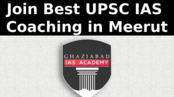 Best UPSC Coaching in Meerut | Ghaziabad IAS Academy | 8851330108