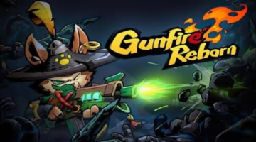 Gunfire Reborn Review : Seasoned Gaming