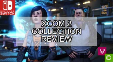 Bigger, better, portabler – XCOM 2 Collection Review [Video Chums]