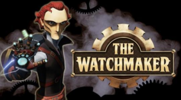 The Watchmaker dials in an October release on Xbox One, PS4 and Nintendo Switch