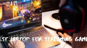 Best Laptop for Streaming Games | Extended Reviews