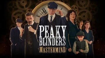 Peaky Blinders: Mastermind Preview – Sneaky Blinders // WellPlayed