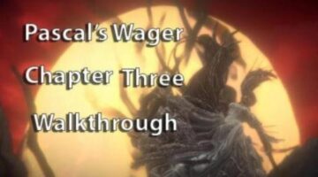 Pascal’s Wager Chapter Three Walkthrough