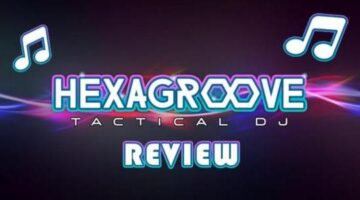 Hexagroove: Tactical DJ | ThisGenGaming Review