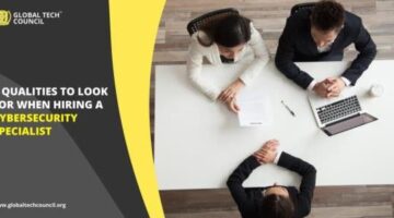 Qualities to Look for When Hiring a Cybersecurity Specialist