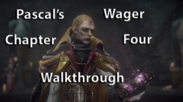 Pascal’s Wager Chapter Four Walkthrough