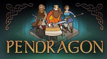 Pendragon (PC) Review – Camelot Of Fun | Finger Guns
