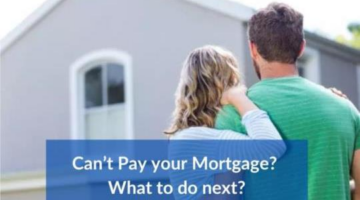 Can’t Pay your Mortgage? What to do next?
