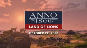 New Anno 1800 Trailer Shows Land of Lions DLC Coming October 22