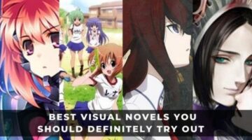 Best Visual Novels You Should Definitely Try Out