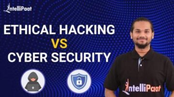 Ethical Hacking vs Cyber Security | Difference between Ethical Hacking and Cyber Security