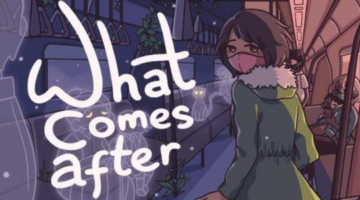 Review: What Comes After – An Unforgettable Ride | GameLuster