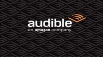 5 Reasons Why You Should Try Audible By Amazon
