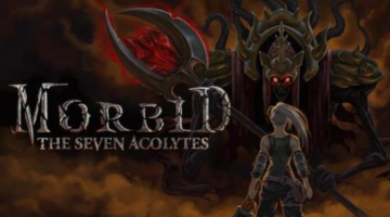 Morbid: The Seven Acolytes Review – Generation Xbox