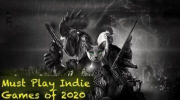 The Must Play Indie Games of 2020