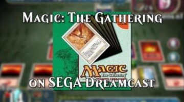 MTG and SEGA: Remembering the Japan-exclusive ‘Magic: The Gathering’ Dreamcast game