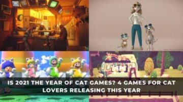 Is 2021 the Year of Cat Games? 4 Games for Cat Lovers Releasing this Year