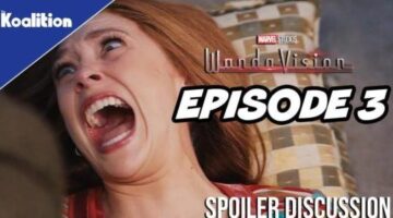 WandaVision Episode 3 Breakdown Review – The Koalition