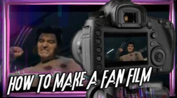 How to Make an AMAZING Fan Film
