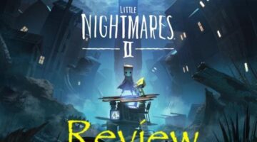 Little Nightmares II Review | The PlayStation Brahs