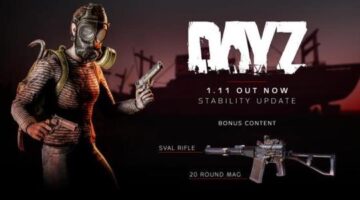 DayZ Update 1.11 Brings With it Major Changes