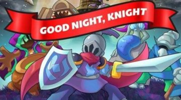 “Good Night, Knight” is now available through Early Access via Steam and GOG