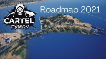 Cartel Tycoon Roadmap 2021