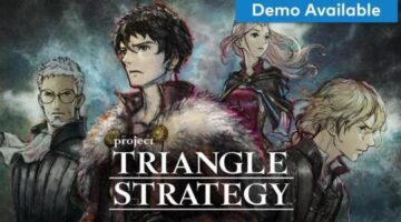 Project Triangle Strategy Demo: The Art Of Being Unspectacular