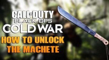 How To Unlock the Machete In Black Ops Cold War