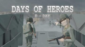 Review: Days of Heroes: D-Day | VRFocus