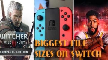 BIGGEST GAME FILE SIZES ON NINTENDO SWITCH