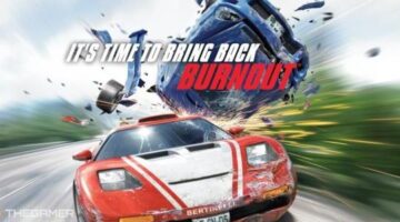 EA, It’s Time To Bring Back The Burnout Series