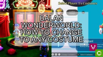 Enter the changing room – Balan Wonderworld: How to Change to Any Costume