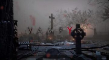 Bits & Pieces – Vampyr – Review – I vant to go through all your dialogue options