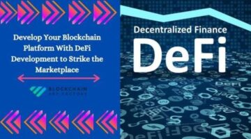 Develop Your Blockchain Platform With Defi