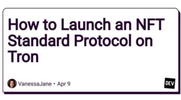 How to Launch an NFT Standard Protocol on Tron