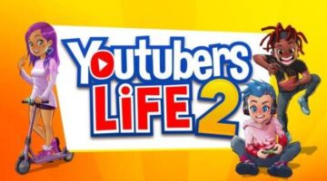 Youtubers Life 2 To Launch on Console and PC 2021