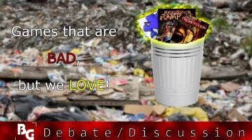 Debate/Discussion: Bad Games That We Love