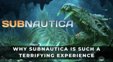 Why Subnautica Is Such a Terrifying Experience