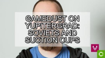 An interview with Jakub Matuszczak – Gamedust on Yupitergrad: Soviets and Suction Cups