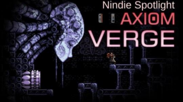 Axiom Verge – Nindie Spotlight – A Superb Metroidvania