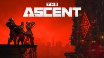 The Ascent Hands-on and Q&A #2 – No Max Level, Narrative ‘as Immersive as You Let It Be’