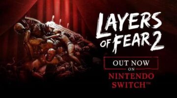 Layers of Fear 2 Launches on Nintendo Switch with Two Special Discounts