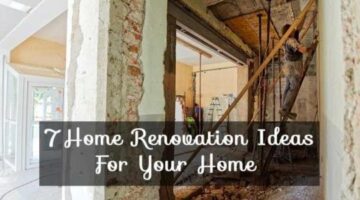 Top 7 Small Home Renovation Ideas | House Remodeling