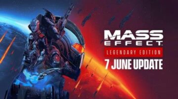 Mass Effect Legendary Edition 7 June Update – Fixes, improvements, and additional optimizations