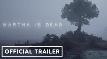 Martha is Dead – Official Trailer | Summer of Gaming 2021