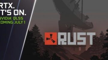 DLSS Coming to Rust on July 1st; Linux Will Get DLSS in Vulkan Games Tomorrow