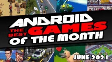 Best Android Games of the Month – June 2021